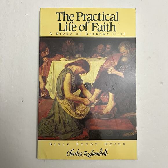 Practical Life of Faith A Study of Hebrews 11 and 12 Paperback Charles Swindoll - Picture 1 of 7